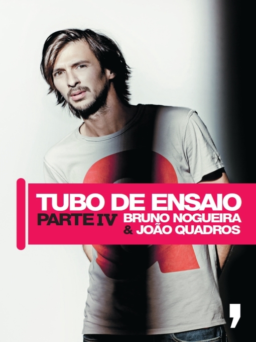 Title details for Tubo de Ensaio IV by Bruno Nogueira - Available